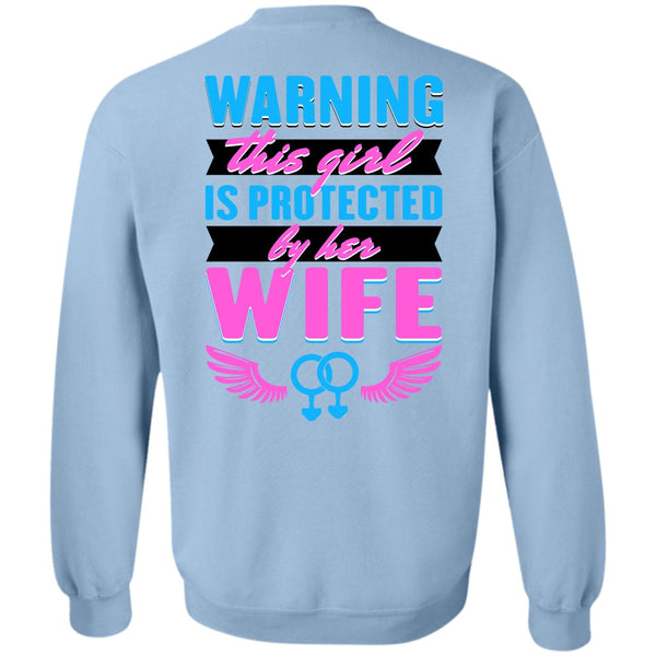 I Love Wife T Shirt, This Girl Is Protected By Her Wife Sweatshirt