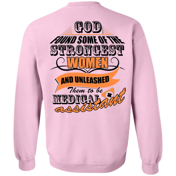 Being A Doctor T Shirt, God Found Some Of The Strongest Women Sweatshirt
