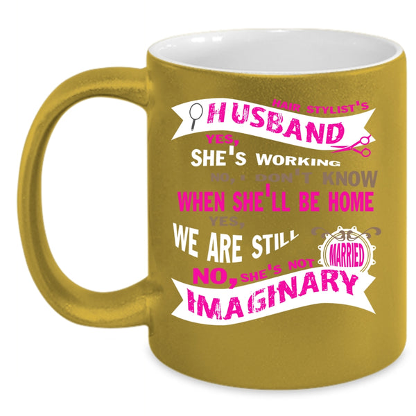 Hair Stylist's Husband Cup, Just Married Mug