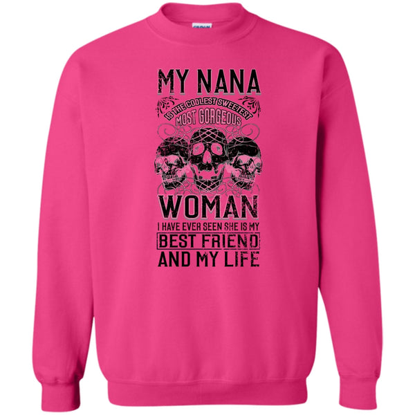Coolest Nanny Ever T Shirt, My Nana Is The Coolest Woman Sweatshirt