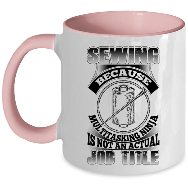 Not An Actual Job Title Coffee Mug, Sewing Accent Mug