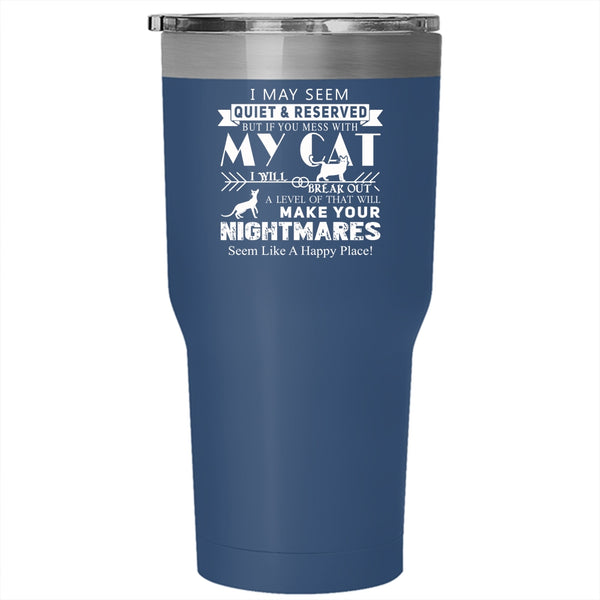 Don't Mess With My Cat Tumbler 30 oz Stainless Steel, I Love My Cat Travel Mug