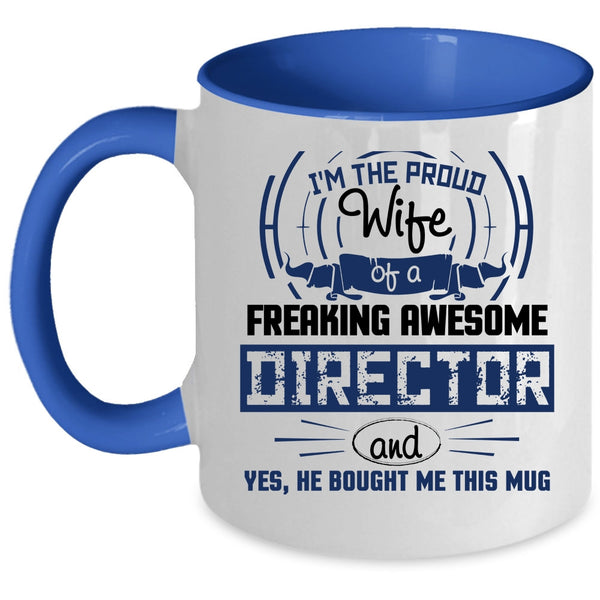 Director's Wife Coffee Mug, I'm The Proud Wife Of An Director Accent Mug