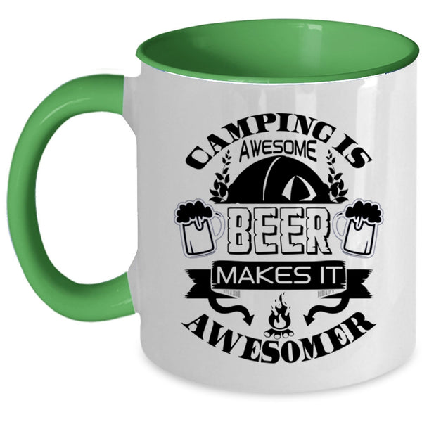Beer Makes It Awesomer Coffee Mug, Camping Is Awesome Accent Mug