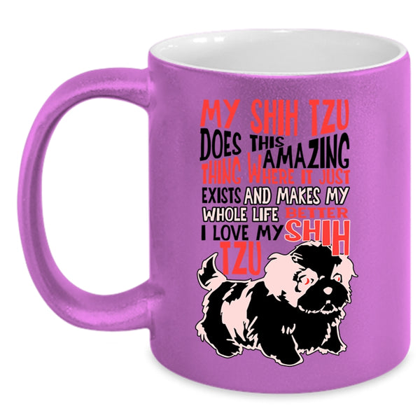 I Love My Shih Tzu Coffee Mug, My Shih Tzu Does This Amazing Thing Accent Mug