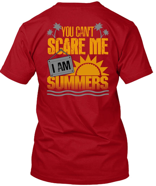 You Can't Scare Me T Shirt, I Am Summers T Shirt