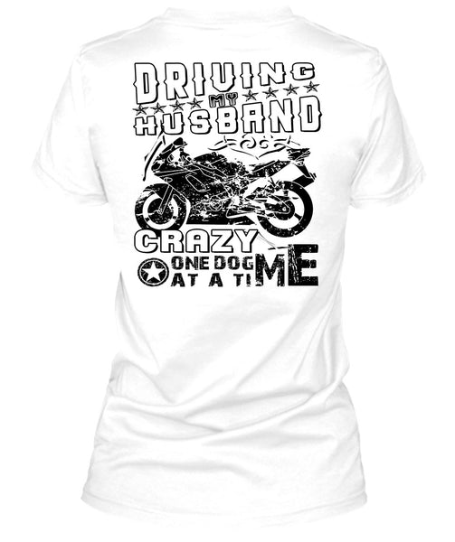 Driving Husband Crazy One Dog Me At A Time T Shirt, Sport T Shirt