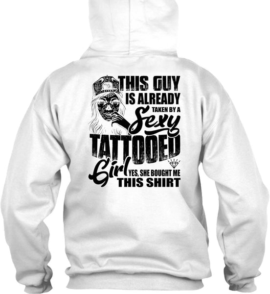 Taken By A Tattooed Girl T Shirt, I Love Tattooed T Shirt