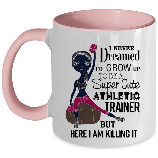 Cute Athletic Trainer Coffee Mug, I'd Grow Up To Be A Cute Athletic Trainer Accent Mug
