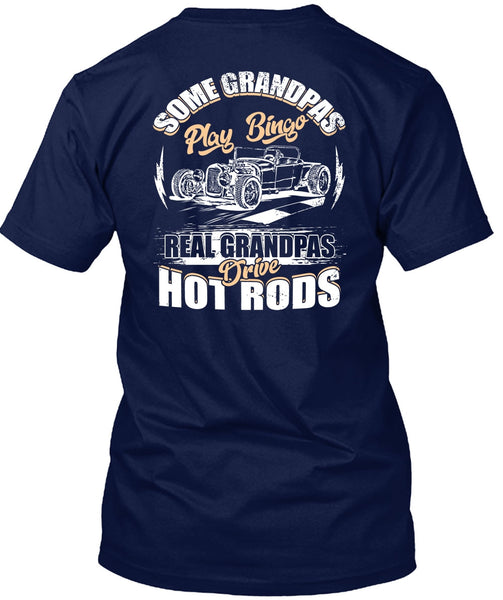 Real Grandpas Drive Hot Rod T Shirt, Grandpas Play Bingo T Shirt
