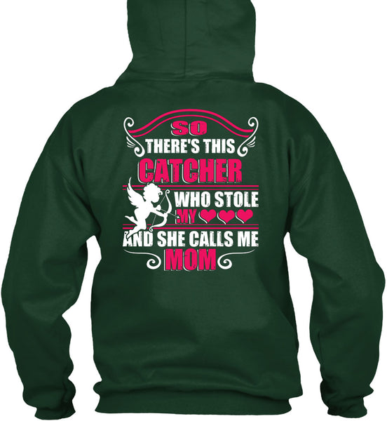 So There's This Catcher Who Stole My Heart T Shirt, She Calls Me Mom T Shirt