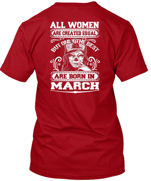 Only The Best Are Born In March T Shirt, I Love Lady T Shirt