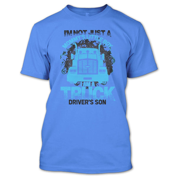I'm Not Just A Mommy's Little Boy T Shirt, Coolest Trucker Mom T Shirt