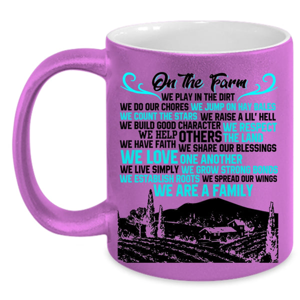 We Are A Family Coffee Mug, On The Farm We Play In The Dirt Accent Mug
