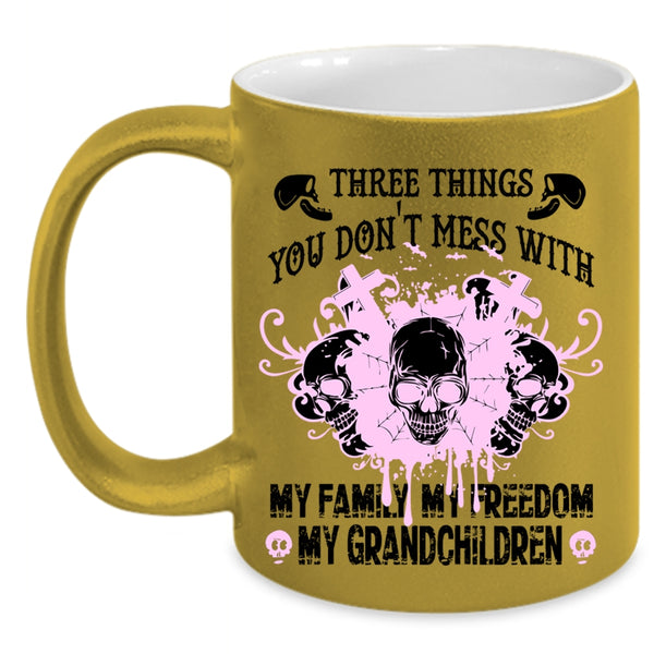 My Family Coffee Mug, Three Things You Don't Mess With Accent Mug