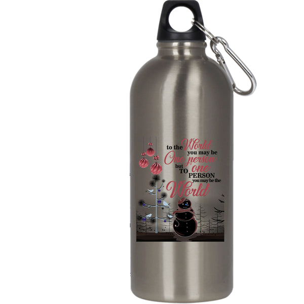 Cute Christmas 20 oz Stainless Steel Bottle,To One Person You May Be The World Outdoor Sports Water Bottle