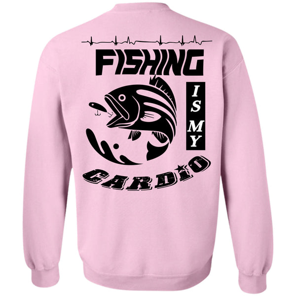 Being A Fisher T Shirt, Fishing Is My Cardio Sweatshirt