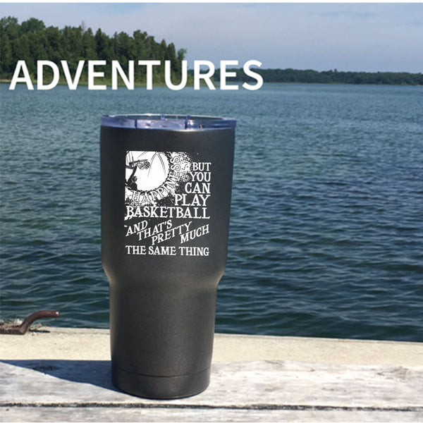 You Can't Buy Happiness Tumbler 30 oz Stainless Steel, You Can Play Basketball Travel Mug