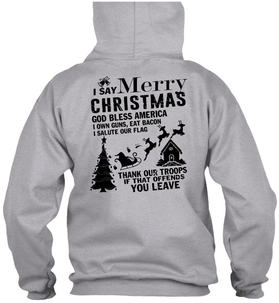 I Say Merry Christmas T Shirt, I Love Christmas T Shirt