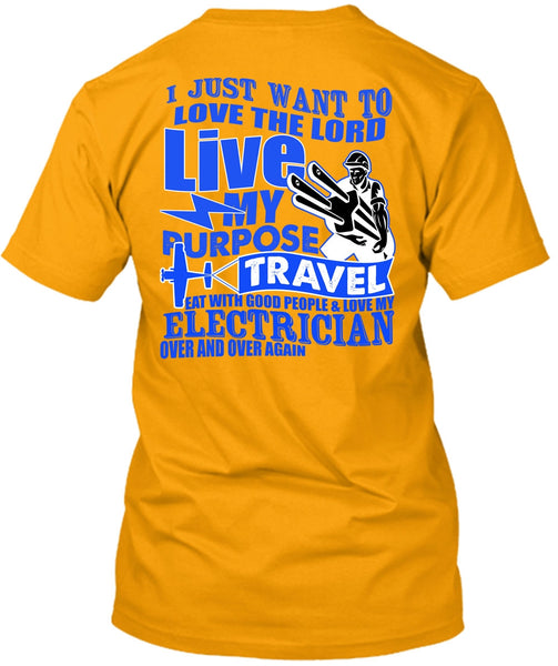Love My Electrician T Shirt, My Purpose Travel T Shirt