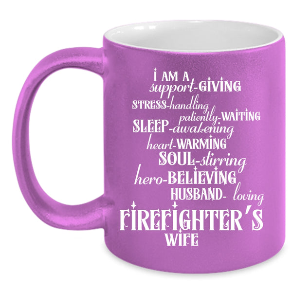 I Am A Firefighter's Wife Coffee Mug, Beautiful Wife Coffee Cup