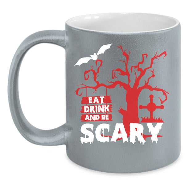 Eat Drink And Be Scary Coffee Mug, Cool Halloween Coffee Cup