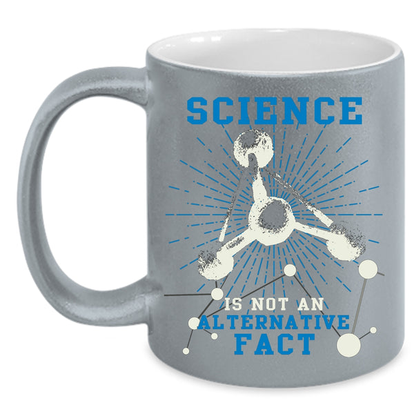 Science Is Not An Alternative Fact Coffee Mug, Awesome Coffee Cup