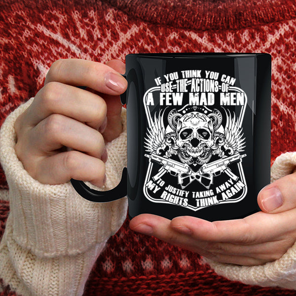 If You Think You Can Use The Actions Coffee Mug, Cool Coffee Cup