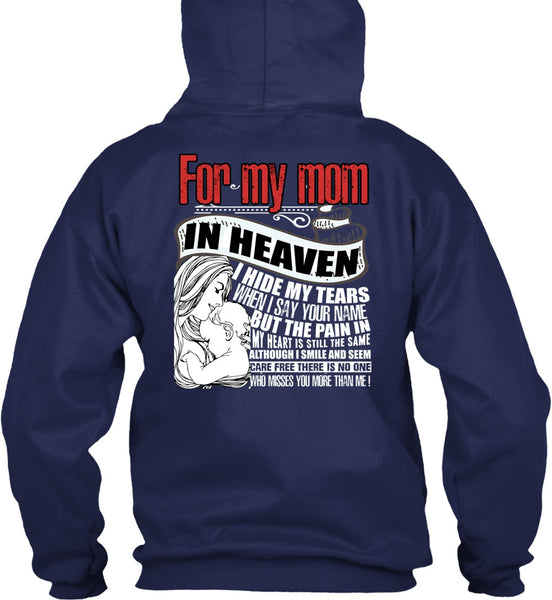 For My Mom In Heaven T Shirt, I Hide My Tears T Shirt