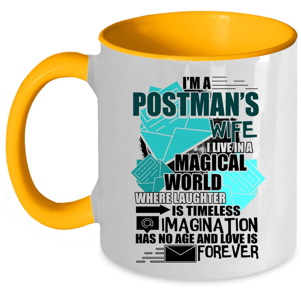 I Live In A Magical World Coffee Mug, I'm A Postman's Wife Accent Mug