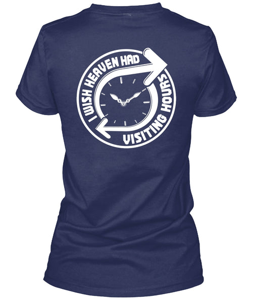 I Wish Heaven Had Visiting Hours T Shirt, My Favorite T Shirt