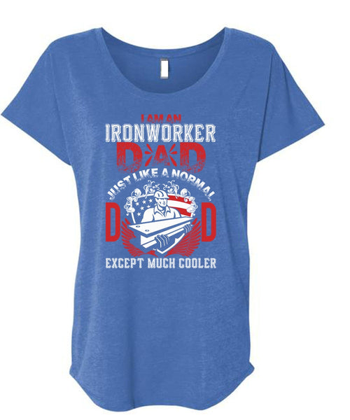 I Am An Ironworker Dad T Shirt, Being An Ironworker T Shirt, Cool Shirt (Ladies' Triblend Dolman Sleeve)