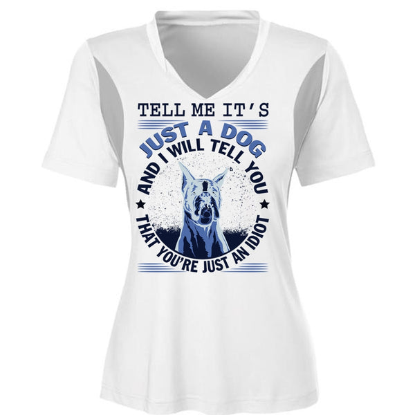 Tell Me It's Just A Dog T Shirt, My Favorite T Shirt, Awesome T-Shirts