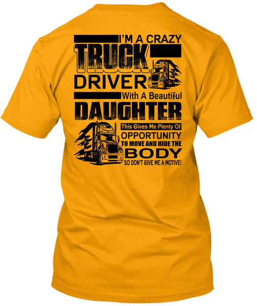 I'm A Crazy Truck Driver T Shirt, I Love Trucker T Shirt