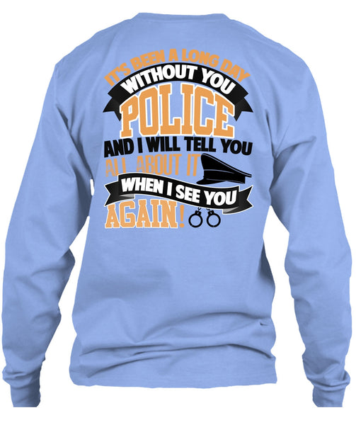 Long Day Without You Police T Shirt, I Love Police T Shirt