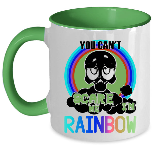 I'm Rainbow Coffee Mug, You Can't Scare Me Accent Mug