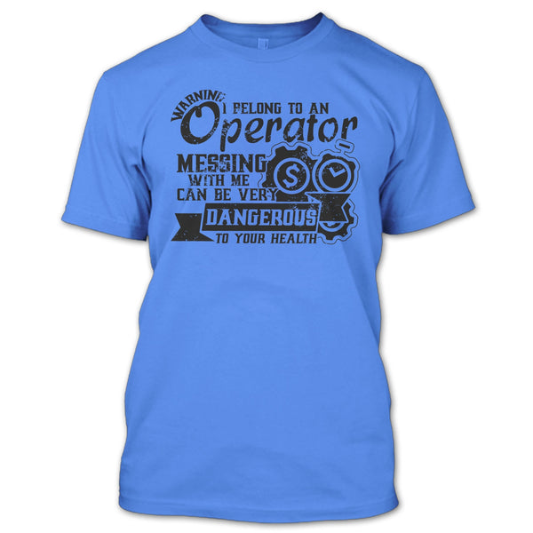 I Belong To An Operator T Shirt, Operator's Wife T Shirt