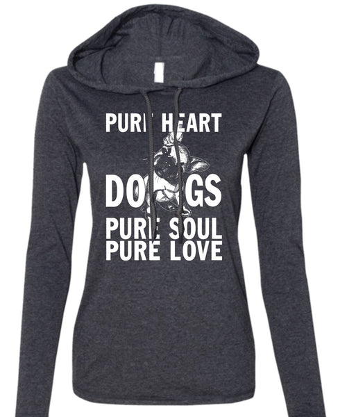 Pure Heart Dogs Pure Soul Pure Love T Shirt, My Favorite T Shirt (Anvil Ladies Ringspun Hooded)