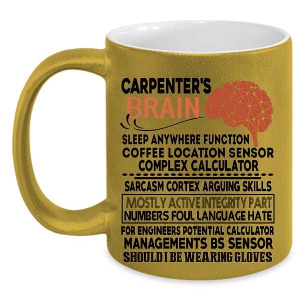 Cool Gift For For Carpenter Coffee Mug, Carpenter's Brain Accent Mug