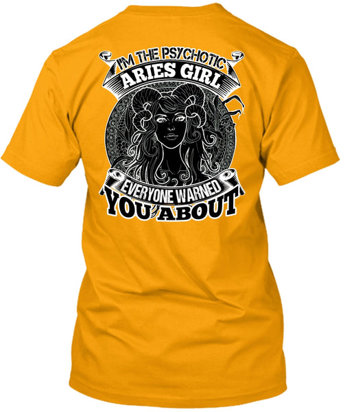 I'm The Psychotic Aries Girl T Shirt, I Love Aries T Shirt