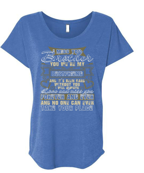 I Miss You Brother T Shirt, We're My Best Friend T Shirt, Cool Shirt (Ladies' Triblend Dolman Sleeve)