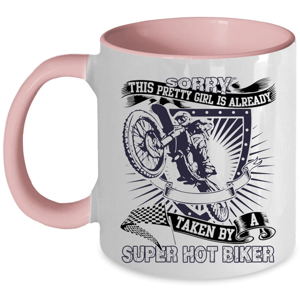 Pretty Girls Coffee Mug, This Pretty Girl Is Already Taken By A Biker Accent Mug