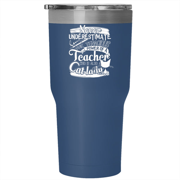 The Power Of A Teacher Is Also A Cat Lady Tumbler 30 oz Stainless Steel, Cute Teacher Travel Mug