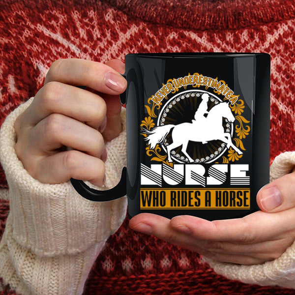 Nurse Rides A Horse Coffee Mug, Cute Gift For Nurses Coffee Cup
