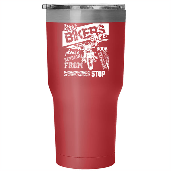 Keep Bikers Safe Tumbler 30 oz Stainless Steel, Cool Gift For Bikers Travel Mug