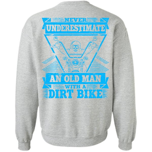 I Love Biking T Shirt, Old Man With A Dirt Bike Sweatshirt