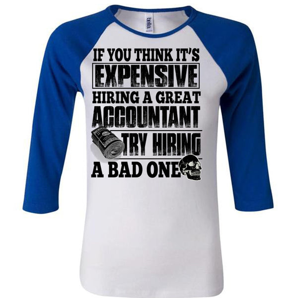 Hiring A Great Accountant T Shirt, I Love Accountant T Shirt, Awesome T-Shirts