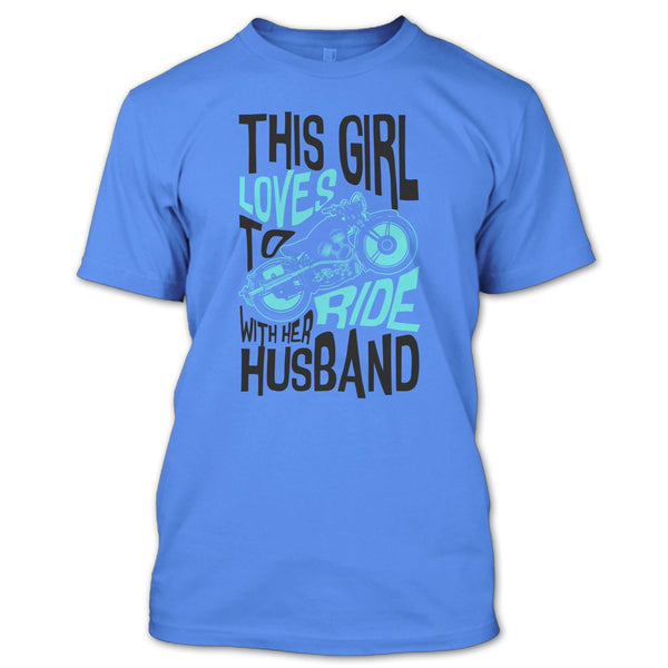 This Girl Loves To Ride With Her Husaband T Shirt, Rider Partners T Shirt