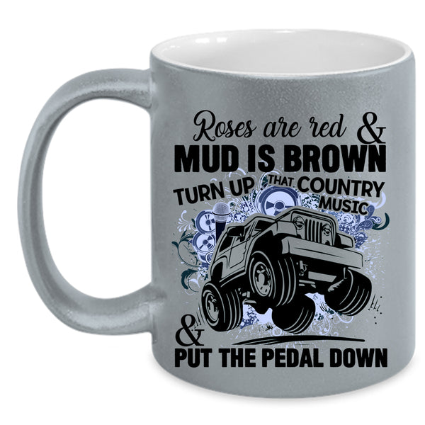 Country Music And Put The Pedal Down Coffee Mug, Roses Are Red Accent Mug