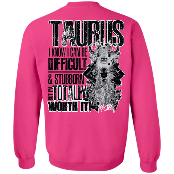 I Love Taurus T Shirt, I Can Be Difficult Sweatshirt